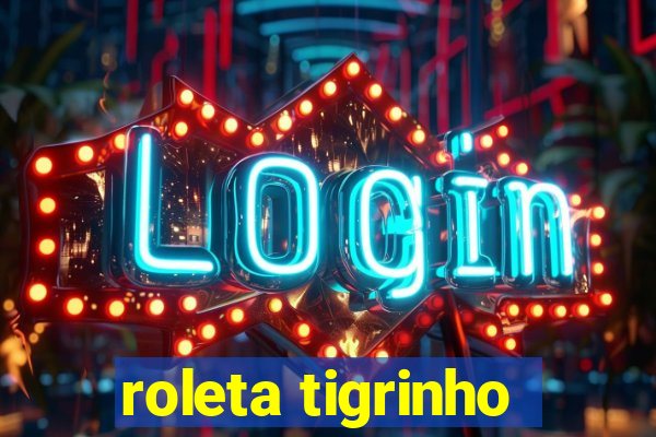 roleta tigrinho